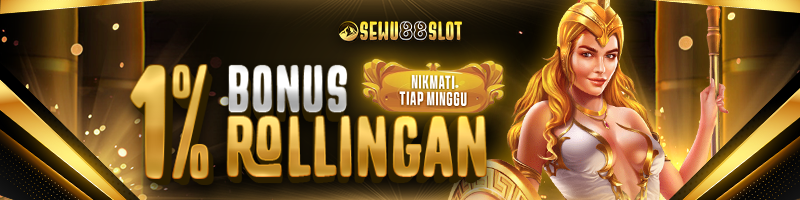 BONUS ROLLINGAN MINGGUAN SEWU88SLOT